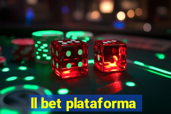 ll bet plataforma